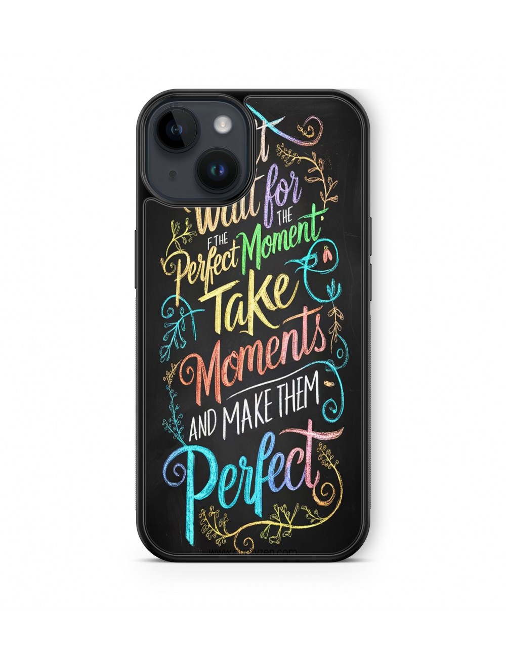 Coque iPhone et Samsung Don't wait for the perfect moment 