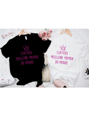 T-Shirt blanc ou noir pour femme certifiée meilleure maman du monde 